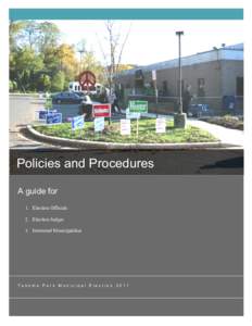 Policies and Procedures A guide for 1. Election Officials 2. Election Judges 3. Interested Municipalities