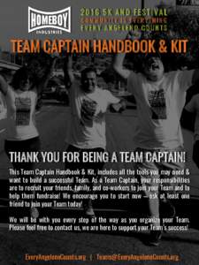 2016 5K AND FESTIVAL COMMUNITY IS EVERYTHING EVERY ANGELENO COUNTS  TEAM CAPTAIN HANDBOOK & KIT
