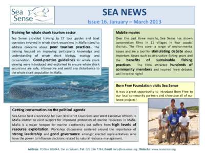 SEA NEWS Issue 16. January – March 2013 Training for whale shark tourism sector Mobile movies