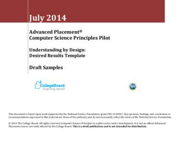 July 2014 Advanced Placement® Computer Science Principles Pilot Understanding by Design: Desired Results Template