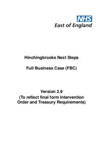 Hinchingbrooke Next Steps Full Business Case (FBC) Version 2.9 (To reflect final form Intervention Order and Treasury Requirements)