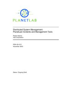 Distributed System Management: PlanetLab Incidents and Management Tools Robert Adams Intel Corporation  PDN–03–015