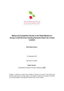 Market and Competition Review of the Retail Markets for Access to Call Services including Domestic Calls from a Fixed Location Draft Determination