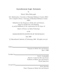 Asynchronous Logic Automata by David Allen Dalrymple B.S. Mathematics, University of Maryland Baltimore CountyB.S. Computer Science, University of Maryland Baltimore County