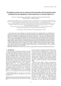 Earth Planets Space, 56, 67–79, 2004  The global accretion rate of extraterrestrial materials in the last glacial period estimated from the abundance of micrometeorites in Antarctic glacier ice Toru Yada1,2∗ , Tomoki