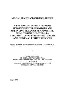 Mental health and criminal justice : a review of the relationship between mental disorders and offending behaviours and on the management of mentally abnormal offenders in the health and criminal justice services