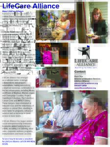 LifeCare Alliance About LifeCare Alliance Formed in 1898, LifeCare Alliance is central Ohio’s first in-home health care agency, Ohio’s first agency to provide visiting nurses, and the nation’s