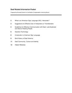 Deaf Related Information Packet Prepared by Brenda Schertz for the Baxter Compensation Authority Board 2  What is an American Sign Language (ASL) Interpreter?