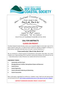 CALL FOR ABSTRACTS CLOSES ON FRIDAY! The New Zealand Coastal Society invites you to beautiful Raglan on the west coast of the North Island to take part in its 2014 Annual Conference. Because of Raglan’s setting on a ti