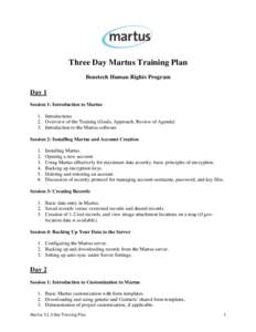 Three Day Martus Training Plan Benetech Human Rights Program Day 1 Session 1: Introduction to Martus 1. Introductions