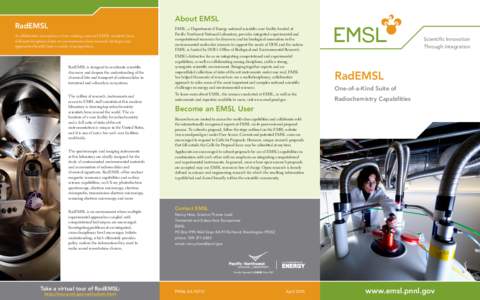 About EMSL  RadEMSL A collaborative atmosphere where visiting users and EMSL scientists from different disciplines foster an environment where research strategies and approaches benefit from a variety of perspectives.