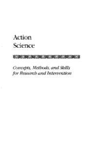Action Science Concepts, Methods, and Skills for Research and Intervention  Part One