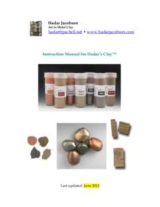 Hadar Jacobson Art in Metal Clay  • www.hadarjacobson.com  Instruction Manual for Hadar’s Clay™