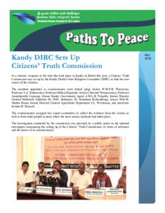 Kandy DIRC Sets Up Citizens’ Truth Commission In a citizens’ response to the riots that took place in Kandy in March this year, a Citizens’ Truth Commission was set up by the Kandy District Inter Religious Committe
