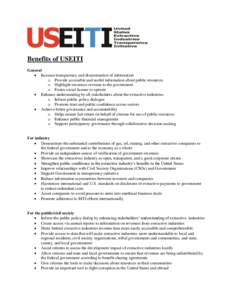 Benefits of USEITI General  Increase transparency and dissemination of information o Provide accessible and useful information about public resources o Highlight resources revenue to the government o Foster social lic