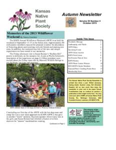 Autumn Newsletter Volume 35 Number 4 October 2013 Memories of the 2013 Wildflower Weekend By Nancy Goulden