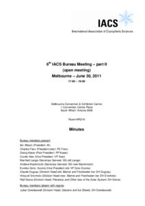 6th IACS Bureau Meeting – part II (open meeting) Melbourne – June 30, :00 – 19:00  Melbourne Convention & Exhibition Centre