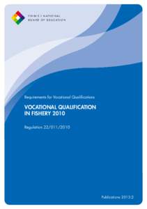 Requirements for Vocational Qualifications  VOCATIONAL QUALIFICATION IN FISHERY 2010 Regulation