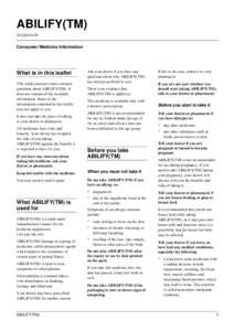 ABILIFY(TM) Aripiprazole Consumer Medicine Information What is in this leaflet This leaflet answers some common