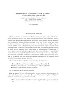 EXPERIMENTS IN COMMUTATIVE ALGEBRA AND ALGEBRAIC GEOMETRY FOURTH INTERNATIONAL COCOA SCHOOL ON COMPUTER ALGEBRA PORTO CONTE, MAY 23–26, 2005 JUAN MIGLIORE