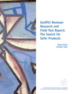 Graffiti Remover Research and Field Test Report: The Search for Safer Products Stacey Stack