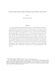 Asset Pricing when Traders Sell Extreme Winners and Losers Li An∗† November 27, 2014 Abstract This study investigates the asset pricing implications of a newly-documented refinement of