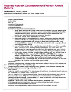 Meeting Agenda Commission on Fashion Arts & Events September 11, 2014 – 7:00pm Sherwood Recreation Center- 2nd Floor Small Room  Public Comment Period