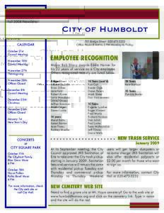 Fall 2008 Newsletter  City of Humboldt 701 Bridge StreetOffice Hours 8 AM to 5 PM Monday to Friday
