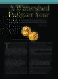 A Watershed Pulitzer Year The Pulitzer Prize board gives its journalistic seal of approval to collaborations and online-only content By Mark Fitzgerald