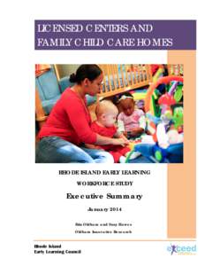 LICENSED CENTERS AND FAMILY CHILD CARE HOMES RHODE ISLAND EARLY LEARNING WORKFORCE STUDY