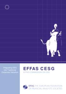 Integrating ESG into Traditional Corporate Valuation EF FAS C E S G EFFAS COMMISSION ON ESG