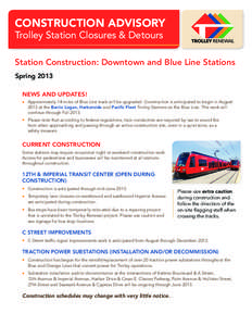 CONSTRUCTION ADVISORY Trolley Station Closures & Detours Station Construction: Downtown and Blue Line Stations