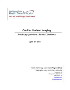 Health Technology Assessment  Cardiac Nuclear Imaging Final Key Questions – Public Comments April 29, 2013