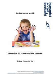 Caring for our world  Humanism for Primary School Children Making the most of life