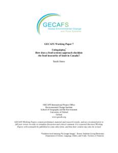 GECAFS Working Paper 7 Uningaiqtuq* How does a food systems approach elucidate the food insecurity of Inuit in Canada? Sarah Jones