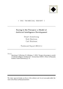  FHI TECHNICAL REPORT   Racing to the Precipice: a Model of Artificial Intelligence Development Stuart Armstrong Nick Bostrom