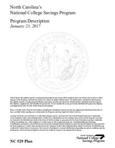 North Carolina’s National College Savings Program Program Description January 23, 2017  This Program Description and the accompanying Enrollment Agreement will be updated and revised from time to time to reflect
