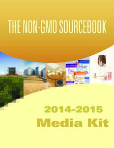 The Non-GMO Sourcebook Advertising Information World’s Only Directory of Non-GMO Suppliers The Non-GMO Sourcebook is the world’s only “farm to fork” directory of nongenetically modified (non-GMO) food and agricu