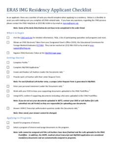 ERAS	IMG	Residency	Applicant	Checklist	 As an applicant, there are a number of tasks you should complete when applying to a residency.  Below is a checklist to  assist you with making sure you