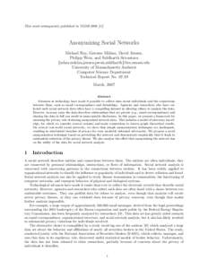This work subsequently published in VLDBAnonymizing Social Networks Michael Hay, Gerome Miklau, David Jensen, Philipp Weis, and Siddharth Srivastava {mhay,miklau,jensen,pweis,siddharth}@cs.umass.edu