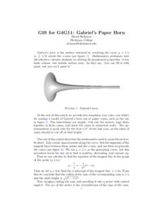 Gift for G4G11: Gabriel’s Paper Horn David Richeson Dickinson College [removed] Gabriel’s horn is the surface obtained by revolving the curve y = 1/x (x