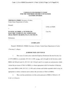 Case: 1:13-cv[removed]Document #: 1 Filed: [removed]Page 1 of 5 PageID #:1  UNITED STATES DISTRICT COURT FOR THE NORTHERN DISTRICT OF ILLINOIS EASTERN DIVISION ---------------------------------------THOMAS E. PEREZ, Secret