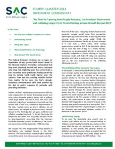 FOURTH QUARTER 2013 INVESTMENT COMMENTARY “No Time for Tapering Amid Fragile Recovery, Dysfunctional Government and Unfolding Longer-Term Trends Pointing to Slow Growth Beyond 2013” In This Issue: 