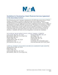 Guidelines for Developing a Team Physician Services Agreement in the Secondary School The following document has been developed by the NATA Secondary School Athletic Trainers’ Committee in an effort to assist secondary