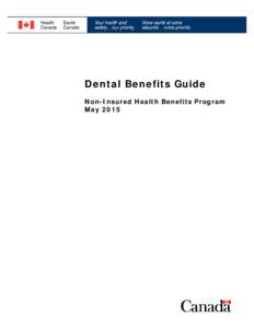 Dental Benefits Guide Non-Insured Health Benefits Program May 2015 Table of Contents 1.0 Introduction.............................................................................................................. 3