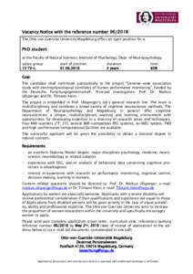 Vacancy Notice with the reference numberThe Otto von Guericke University Magdeburg offers an open position for a: PhD student at the Faculty of Natural Sciences, Institute of Psychology, Dept. of Neuropsychology