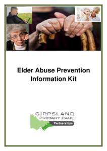 Elder Abuse Prevention Information Kit Gippsland Primary Care Partnership - Elder Abuse Agency Information Kit  2