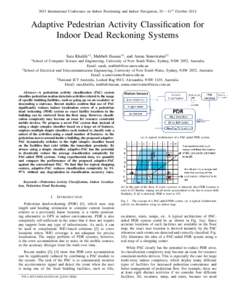 2013 International Conference on Indoor Positioning and Indoor Navigation, 28 − 31st October[removed]Adaptive Pedestrian Activity Classification for Indoor Dead Reckoning Systems Sara Khalifa∗‡ , Mahbub Hassan∗‡ 