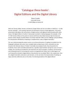 ‘Catalogue	
  these	
  books’:	
  	
   Digital	
  Editions	
  and	
  the	
  Digital	
  Library	
   Ronan	
  Crowley	
   Universität	
  Passau	
   -­‐passau.de	
   	
  