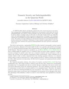 Semantic Security and Indistinguishability in the Quantum World (extended abstract of arXiv:for QCRYPTTommaso Gagliardoni∗, Andreas H¨ ulsing†, and Christian Schaffner‡
